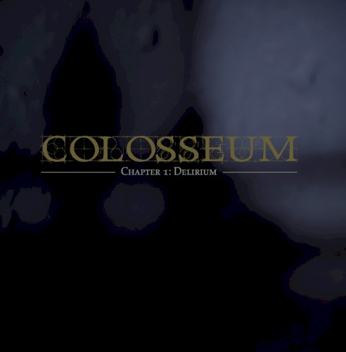 Colosseum - Chapter 1: Delirium